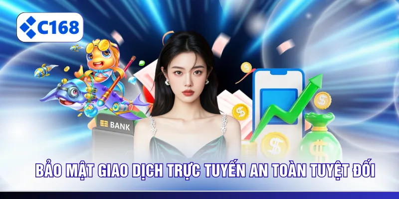 Bảo mật giao dịch trực tuyến an toàn tuyệt đối