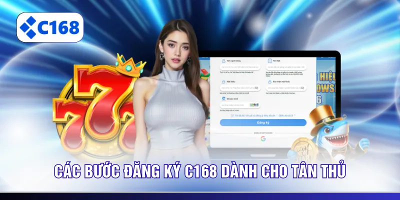Các bước đăng ký C168 dành cho tân thủ