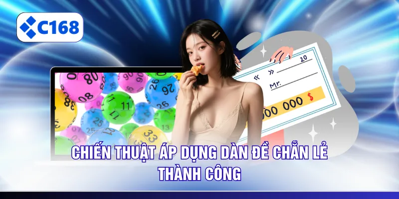 Chiến thuật áp dụng dàn đề chẵn lẻ thành công