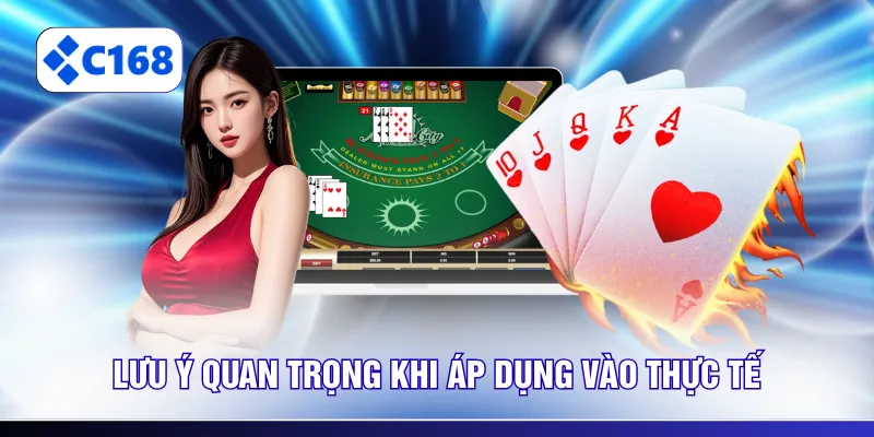 Lưu ý quan trọng khi áp dụng vào thực tế