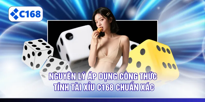 Nguyên lý áp dụng công thức tính tài xỉu C168 chuẩn xác