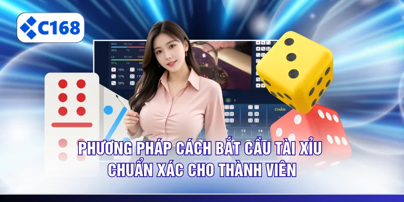 Phương pháp cách bắt cầu tài xỉu chuẩn xác cho thành viên