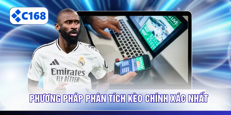Phương pháp phân tích kèo chính xác nhất